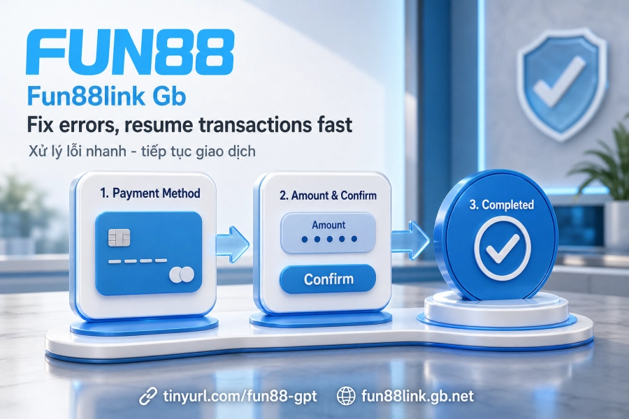 Lỗi nạp tiền Fun88 và cách khắc phục OTP giao dịch